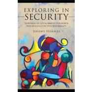 Exploring in Security : Towards an Attachment-Informed Psychoanalytic Psychotherapy