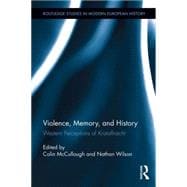 Violence, Memory, and History: Western Perceptions of Kristallnacht