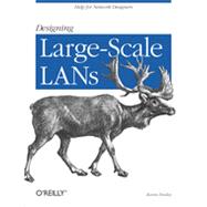 Designing Large Scale Lans, 1st Edition