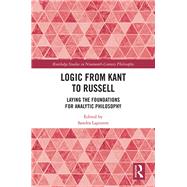Logic from Kant to Russell: Laying the Foundations for Analytic Philosophy
