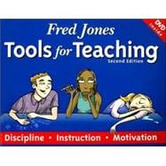 Fred Jones Tools for Teaching : Discipline, Instruction, Motivation