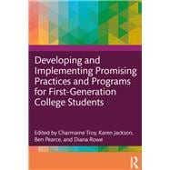 Developing and Implementing Promising Practices and Programs for First-Generation College Students