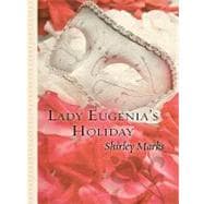 Lady Eugenia's Holiday