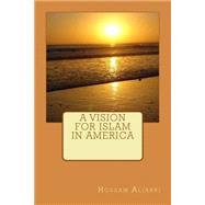 A Vision for Islam in America