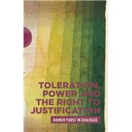 Toleration, Power and the Right to Justification