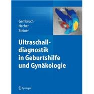 Ultraschalldiagnostik in Geburtshilfe Und Gynakologie