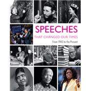 Speeches That Changed Our Times From 1945 to the Present