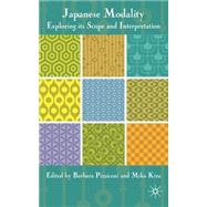 Japanese Modality Exploring its Scope and Interpretation