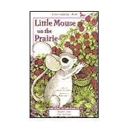 Little Mouse on the Prairie