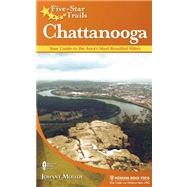 Five-Star Trails: Chattanooga Your Guide to the Area's Most Beautiful Hikes