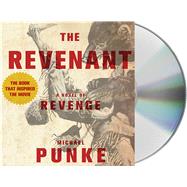 The Revenant A Novel of Revenge