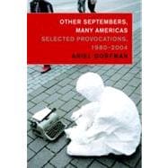 Other Septembers, Many Americas Selected Provocations, 1980#2004