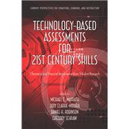 Technology-Based Assessments for 21st Century Skills : Theoretical and Practical Implications from Modern Research