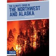 The Climate Crisis in the Northwest and Alaska