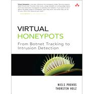 Virtual Honeypots : From Botnet Tracking to Intrusion Detect..., 9780321336323