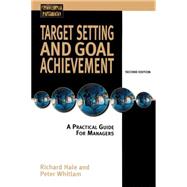Target Setting and Goal Achievement: A Practical Guide for Managers