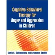 Cognitive-Behavioral Therapy for Anger and Aggression in Children