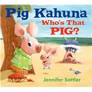 Pig Kahuna: Who's That Pig?