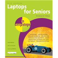 Laptops for Seniors in Easy Steps, Windows 8.1 Edition