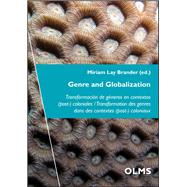 Genre and Globalization Transformación de géneros en contextos (post-) coloniales / Transformation des genres dans des contextes (post-) coloniaux.