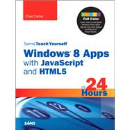 Sams Teach Yourself Windows 8 Apps with JavaScript and HTML5 in 24 Hours