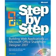 Building Web Applications With Microsoft Office Sharepoint Designer 2007 Step by Step