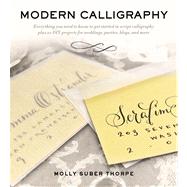 Modern Calligraphy Everything You Need to Know to Get Started in Script Calligraphy
