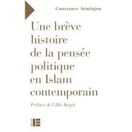 Une brève histoire de la pensée politique dans l'Islam contemporain