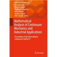 Mathematical Analysis of Continuum Mechanics and Industrial Applications