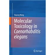 Molecular Toxicology in Caenorhabditis Elegans