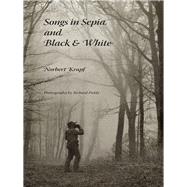 Songs in Sepia and Black & White