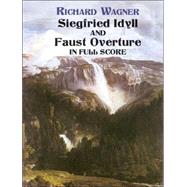Siegfried Idyll and Faust Overture in Full Score