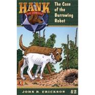 Hank the Cowdog #42:Case of the Burrowing Robot