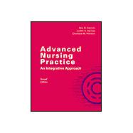 Advanced Nursing Practice : An Integrative Approach