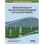 Modern Techniques for Agricultural Disease Management and Crop Yield Prediction