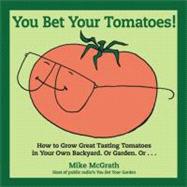 You Bet Your Tomatoes!
