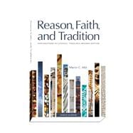 Reason, Faith, and Tradition: Explorations in Catholic Theology, Revised Edition