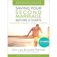 Saving Your Second Marriage Before It Starts Workbook for Men Updated
