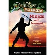 Ninjas and Samurai A Nonfiction Companion to Magic Tree House #5: Night of the Ninjas