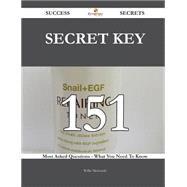 secret key 151 Success Secrets - 151 Most Asked Questions On secret key - What You Need To Know