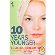 10 Years Younger Cosmetic Surgery Bible