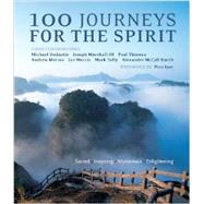 100 Journeys for the Spirit Sacred*Inspiring*Mysterious*Enlightening