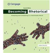 Becoming Rhetorical Analyzing and Composing in a Multimedia World