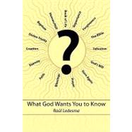 What God Wants You to Know / Lo Que Dios Desea Que Sepas
