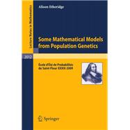 Some Mathematical Models from Population Genetics