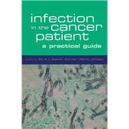 Infection in the Cancer Patient A Practical Guide