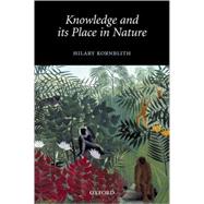 Knowledge And Its Place In Nature
