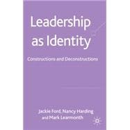 Leadership as Identity Constructions and Deconstructions