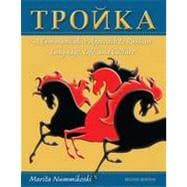 Troika: A Communicative Approach to Russian Language, Life, and Culture, 2nd Edition