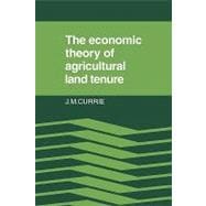 The Economic Theory of Agricultural Land Tenure
